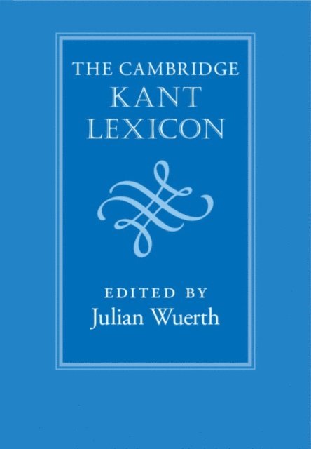 Julian Wuerth - Cambridge Kant Lexicon, E-bok. Tillgänglighet: Lägg i varukorg