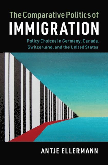 Antje Ellermann - Comparative Politics of Immigration, E-bok