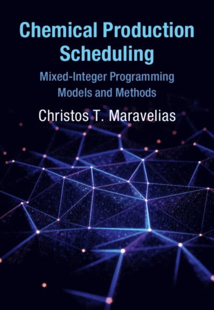 Christos T. Maravelias - Chemical Production Scheduling, E-bok. Tillgänglighet: Lägg i varukorg