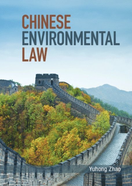 Yuhong Zhao - Chinese Environmental Law, E-bok