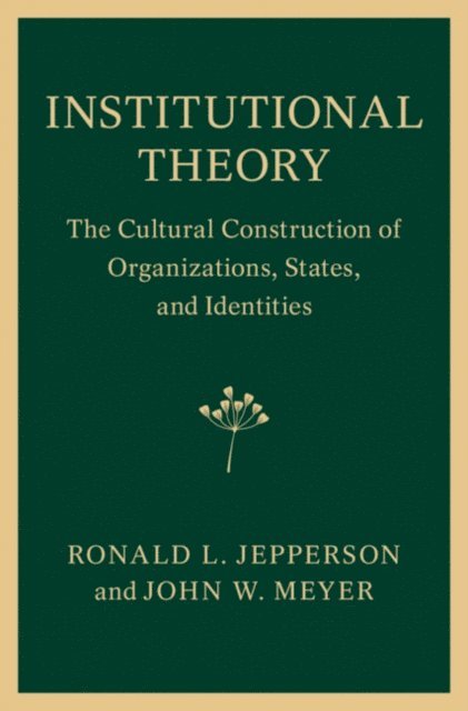 John W. Meyer, Ronald L. Jepperson - Institutional Theory, E-bok
