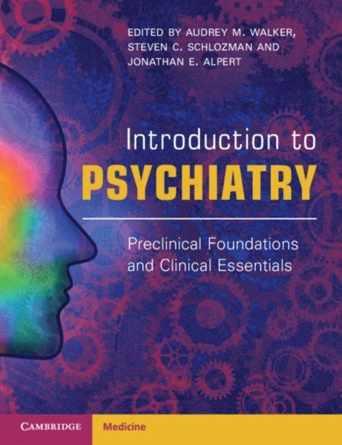 Jonathan Alpert, Steven Schlozman, Audrey Walker - Introduction to Psychiatry, E-bok