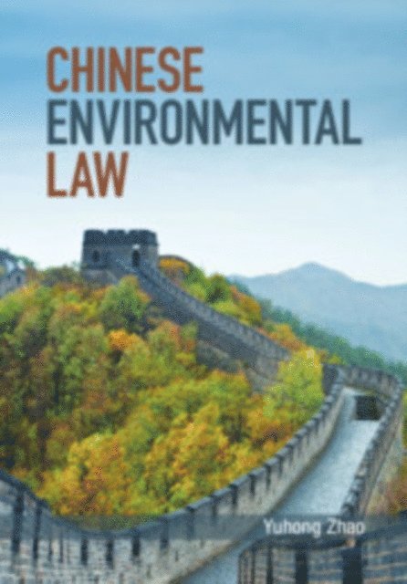 Yuhong Zhao - Chinese Environmental Law, E-bok
