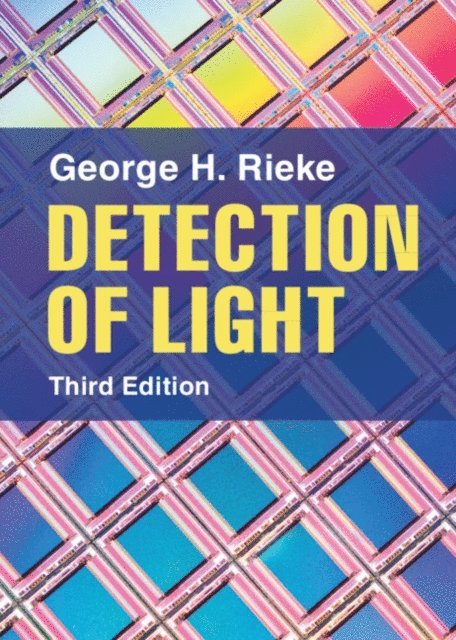 George H. Rieke - Detection of Light, E-bok. Tillgänglighet: Lägg i varukorg