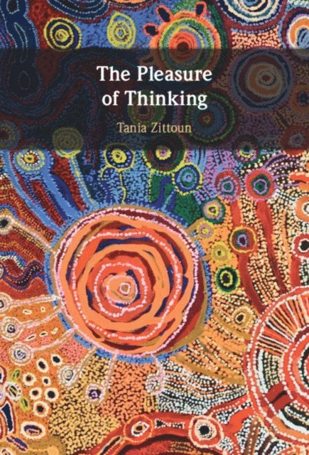 Tania Zittoun - Pleasure of Thinking, E-bok
