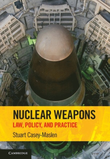 Stuart Casey-Maslen - Nuclear Weapons, E-bok