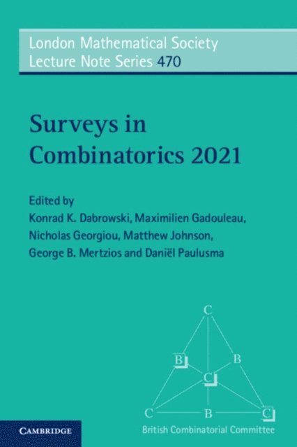 Daniel Paulusma, George B. Mertzios, Matthew Johnson, Nicholas Georgiou, Maximilien Gadouleau, Konrad K. Dabrowski - Surveys in Combinatorics 2021, E-bok
