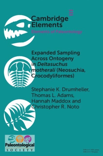 Christopher R. Noto, Hannah Maddox, Thomas L. Adams, Stephanie K. Drumheller - Expanded Sampling Across Ontogeny in Deltasuchus motherali (Neosuchia, Crocodyliformes), E-bok