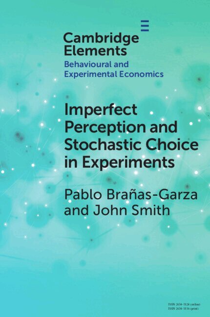 Pablo Brañas-Garza, John Alan Smith - Imperfect Perception and Stochastic Choice in Experiments, Häftad