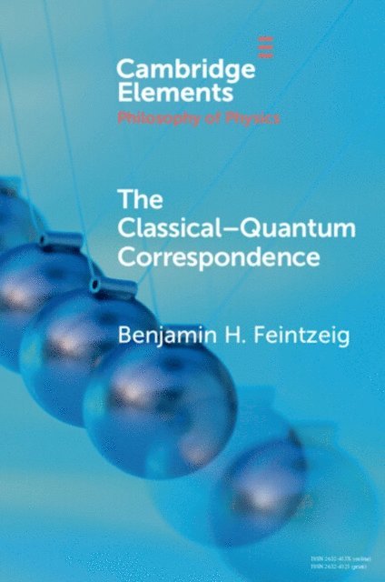 Benjamin H. Feintzeig - Classical-Quantum Correspondence, E-bok