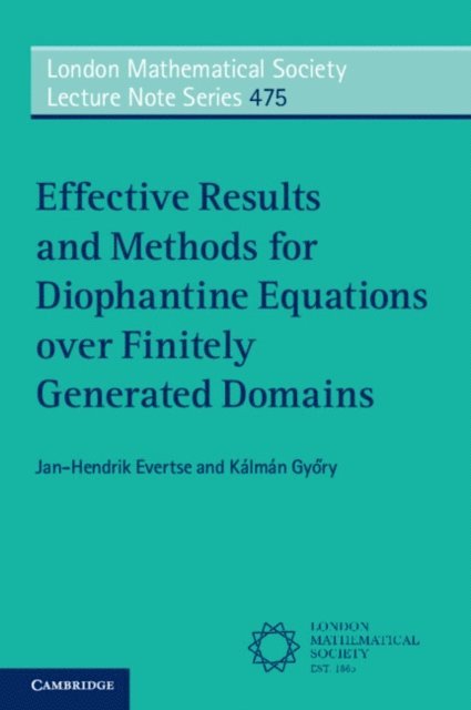 Kalman Gyory, Jan-Hendrik Evertse - Effective Results and Methods for Diophantine Equations over Finitely Generated Domains, E-bok