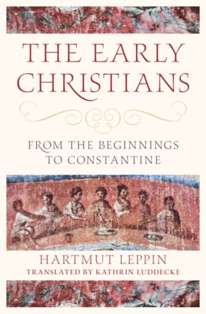 Hartmut Leppin - Early Christians, E-bok