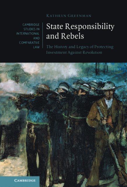 Kathryn Greenman - State Responsibility and Rebels, E-bok