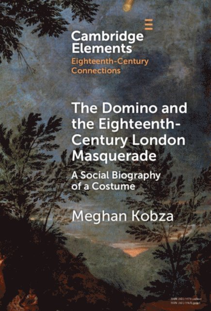 Meghan Kobza - Domino and the Eighteenth-Century London Masquerade, E-bok