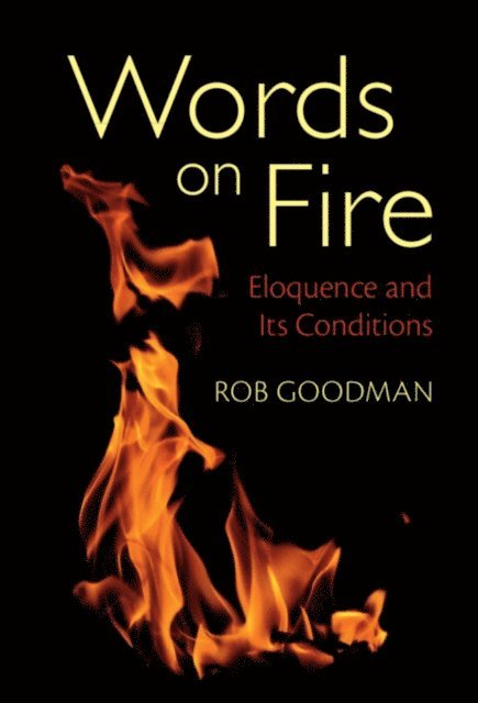 Rob Goodman - Words on Fire, E-bok
