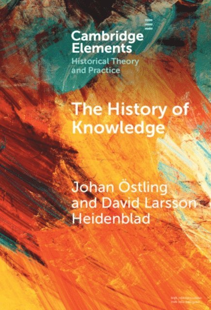 David Larsson Heidenblad, Johan Ostling - History of Knowledge, E-bok