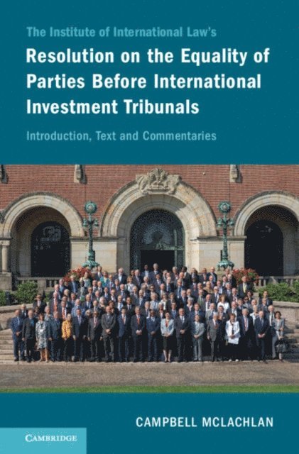 Campbell McLachlan - Institute of International Law's Resolution on the Equality of Parties Before International Investment Tribunals, E-bok