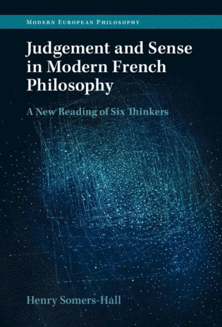 Henry Somers-Hall - Judgement and Sense in Modern French Philosophy, E-bok