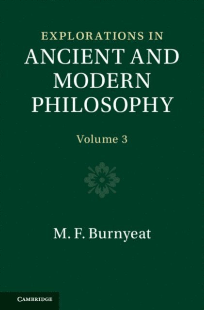 Myles Burnyeat - Explorations in Ancient and Modern Philosophy: Volume 3, E-bok
