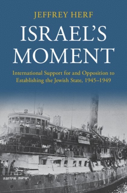 Jeffrey Herf - Israel's Moment, E-bok