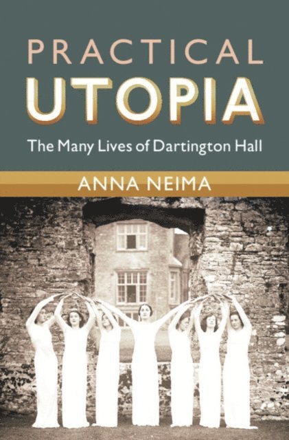 Anna Neima - Practical Utopia, E-bok