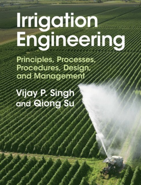 Qiong Su, Vijay P. Singh - Irrigation Engineering, E-bok