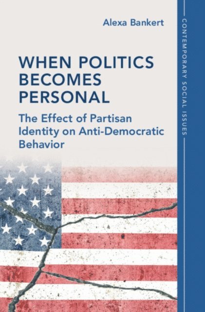 Alexa Bankert - When Politics Becomes Personal, E-bok