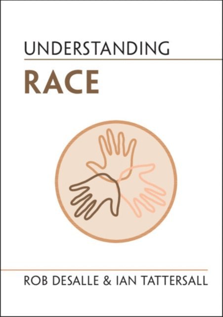 Ian Tattersall, Rob DeSalle - Understanding Race, E-bok