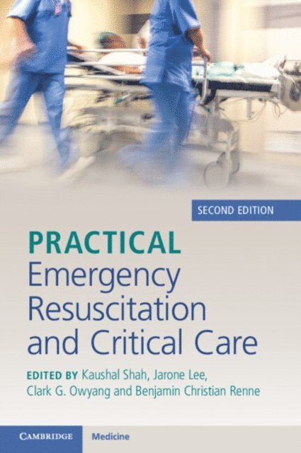 Jarone Lee, Kaushal Shah - Practical Emergency Resuscitation and Critical Care, E-bok