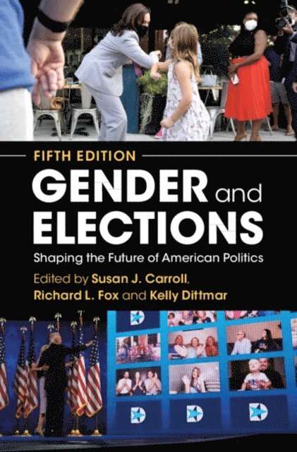 Kelly Dittmar, Richard L. Fox, Susan J. Carroll - Gender and Elections, E-bok