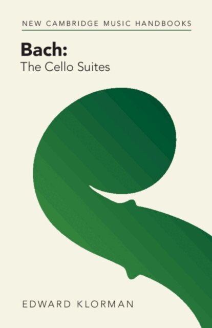 Edward Klorman - Bach: The Cello Suites, E-bok