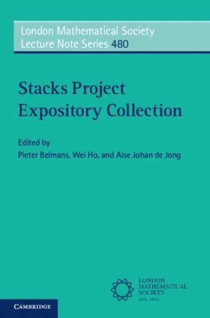 Aise Johan de Jong, Wei Ho, Pieter Belmans - Stacks Project Expository Collection, E-bok