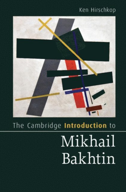 Ken Hirschkop - Cambridge Introduction to Mikhail Bakhtin, E-bok