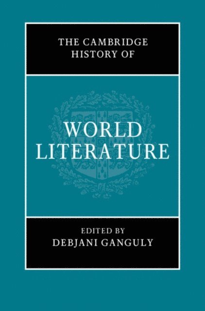 Debjani Ganguly - Cambridge History of World Literature, E-bok