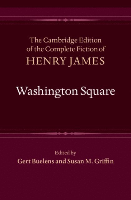 Henry James, Susan M. Griffin, Gert Buelens - Washington Square, E-bok