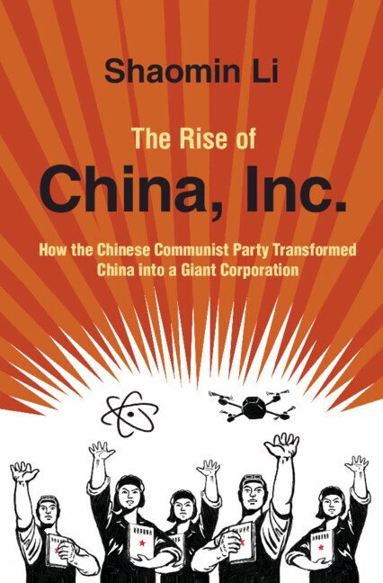 Shaomin Li - The Rise of China, Inc., Häftad