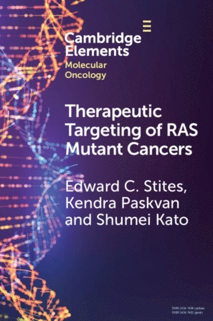 Shumei Kato, Kendra Paskvan, Edward C. Stites - Therapeutic Targeting of RAS Mutant Cancers, E-bok