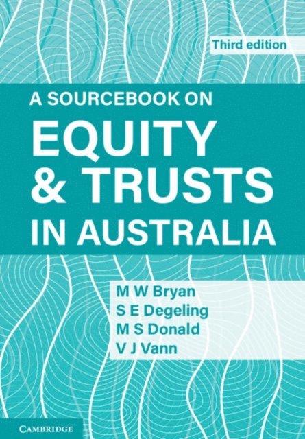 Vicki Vann, Scott Donald, Simone Degeling, Michael Bryan - Sourcebook on Equity and Trusts in Australia, E-bok