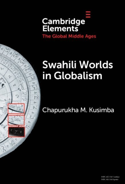 Chapurukha M. Kusimba - Swahili Worlds in Globalism, E-bok