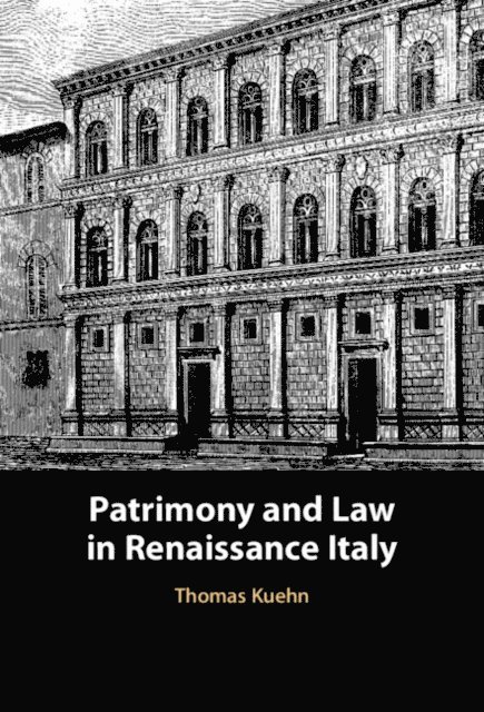 Thomas Kuehn - Patrimony and Law in Renaissance Italy, E-bok