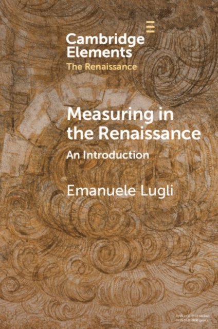 Emanuele Lugli - Measuring in the Renaissance, E-bok