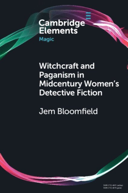 Jem Bloomfield - Witchcraft and Paganism in Midcentury Women's Detective Fiction, E-bok