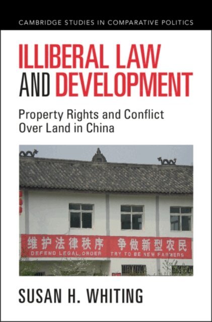 Susan H. Whiting - Illiberal Law and Development, E-bok