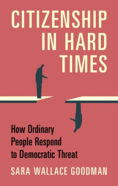 Sara Wallace Goodman - Citizenship in Hard Times, E-bok