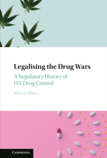 John Collins - Legalising the Drug Wars, E-bok