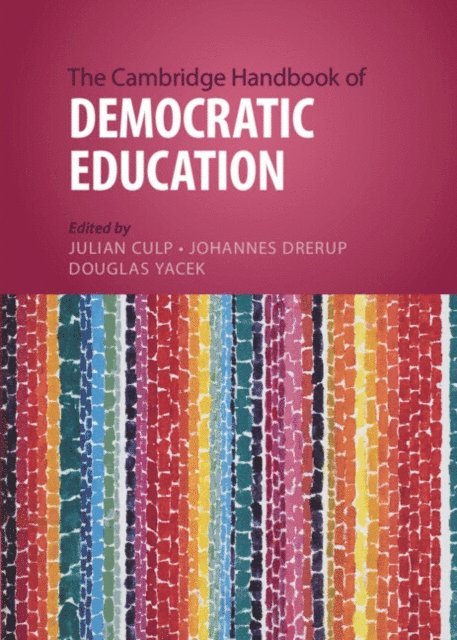 Douglas Yacek, Johannes Drerup, Julian Culp - Cambridge Handbook of Democratic Education, E-bok