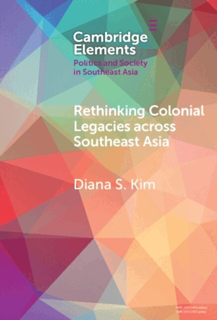 Diana S. Kim - Rethinking Colonial Legacies across Southeast Asia, E-bok