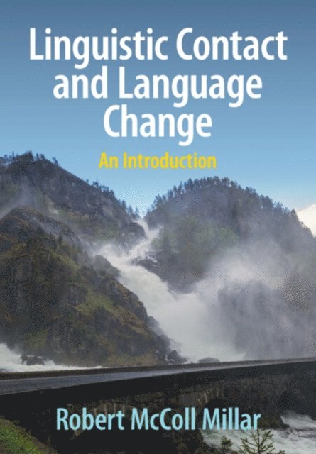 Robert McColl Millar - Linguistic Contact and Language Change, E-bok