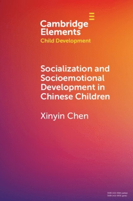Xinyin Chen - Socialization and Socioemotional Development in Chinese Children, E-bok