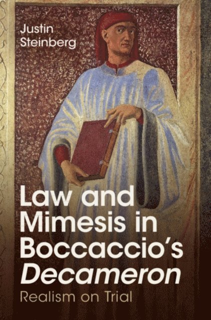 Justin Steinberg - Law and Mimesis in Boccaccio's Decameron, E-bok